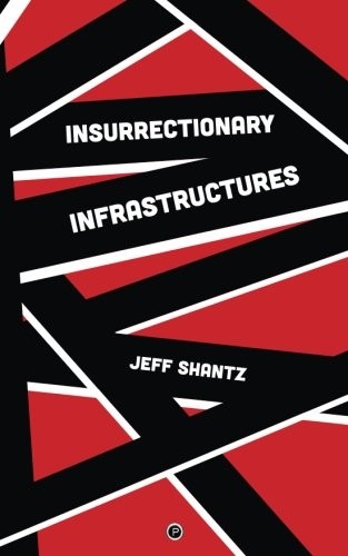 Cover for Insurrectionary Infrastructures
