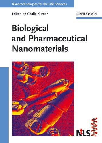 Cover for Biological and Pharmaceutical Nanomaterials (Nanotechnologies for the Life Sciences)