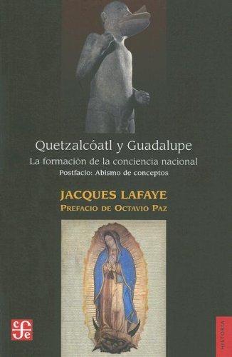 Cover for Quetzalcoatl Y Guadalupe  la formacion de la conciencia nacional en Mexico. Abismo de conceptos. Identidad, nacion, mexicano