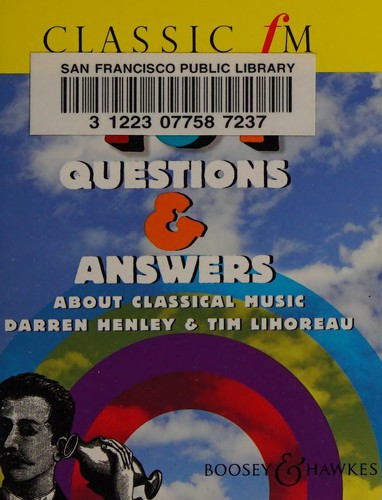 Cover for Classic FM 101 questions & answers about classical music
