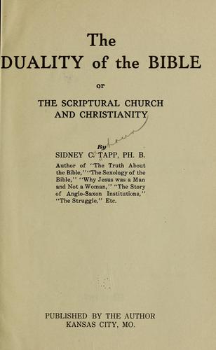 Cover for The duality of the Bible, or, The scriptural church and Christianity