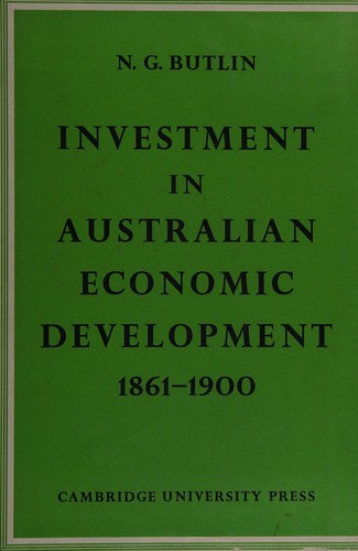 Cover for Investment in Australian economic development, 1861-1900