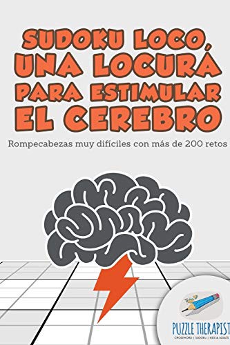Cover for Sudoku Loco, una locura para estimular el cerebro | Rompecabezas muy difíciles con más de 200 retos