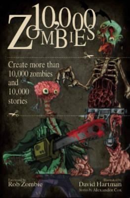 Cover for 10000 Zombies Create More Than 10000 Zombies And 10000 Stories