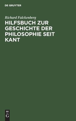 Cover for Hilfsbuch Zur Geschichte der Philosophie Seit Kant