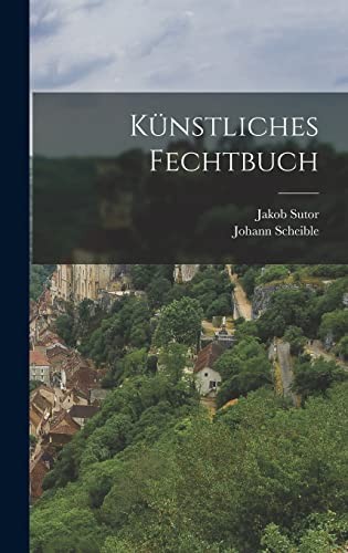 Cover for Künstliches Fechtbuch