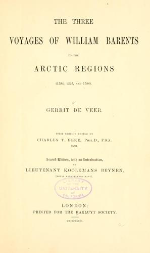 Cover for The three voyages of William Barentz to the Arctic regions, (1594, 1595, and 1596)