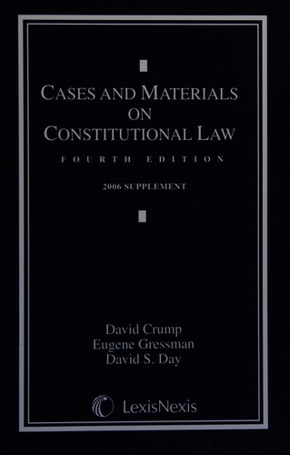 Cover for Cases and Materials on Constitutional Law 4th Ed. 2006 SUPPLEMENT (2006 Supplement)