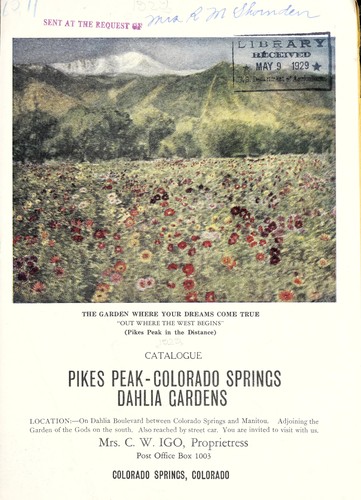 Cover for Catalogue / Pikes Peak-Colorado Springs Dahlia Gardens ; Mrs. C.W. Igo, proprietress