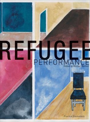Cover for Refugee Performance Practical Encounters