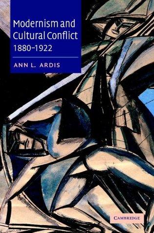 Cover for Modernism and Cultural Conflict, 18801922