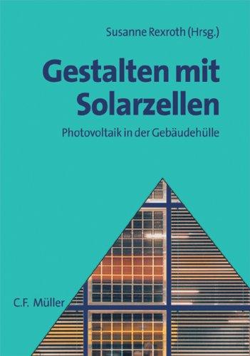 Cover for Gestalten mit Solarzellen. Photovoltaik in der Gebäudehülle