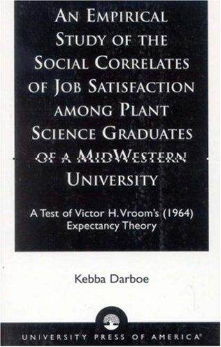 Cover for An Empirical Study of the Social Correlates of Job Satisfaction among Plant Science Graduates of a Mid-Western University