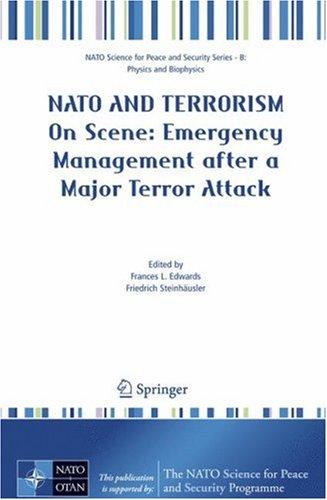 Cover for NATO And Terrorism: On Scene: New Challenges for First Responders and Civil Protection (NATO Science for Peace and Security Series B: Physics and Biophysics)