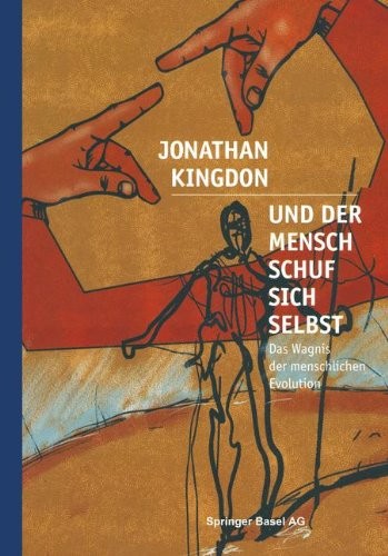 Cover for Und der Mensch schuf sich selbst: Das Wagnis der menschlichen Evolution (German Edition)