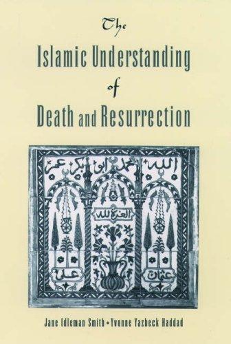 Cover for The Islamic Understanding of Death and Resurrection