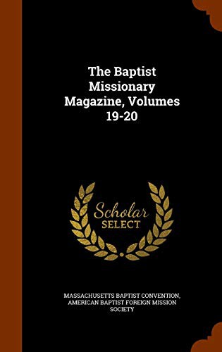Cover for The Baptist Missionary Magazine, Volumes 19-20