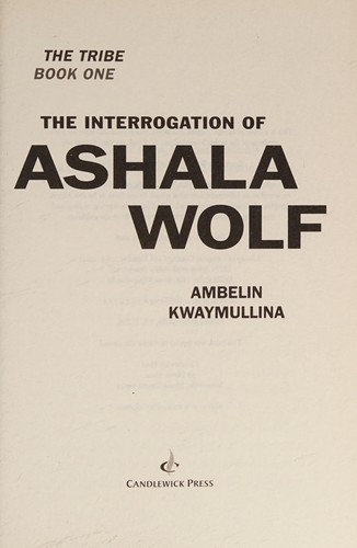 Cover for The interrogation of Ashala Wolf
