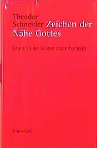 Cover for Zeichen der Nähe Gottes. Grundriß der Sakramententheologie.
