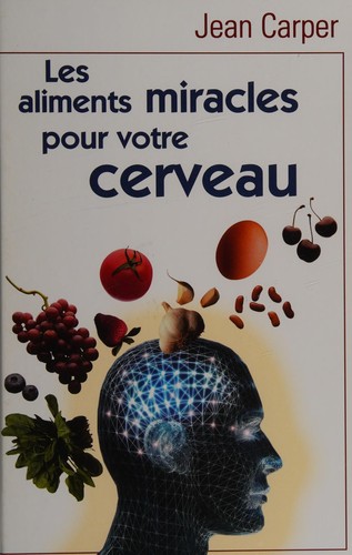 Cover for Les aliments miracles pour votre cerveau