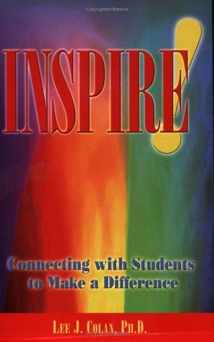 Cover for Inspire!  Connecting with Students to Make a Difference