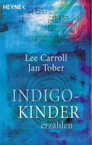 Cover for Indigo- Kinder erzählen. Eltern aufgepasst ... Die Kinder von morgen sind da.
