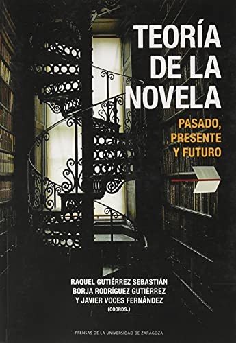 Cover for Teoría de la novela. Pasado, presente y futuro