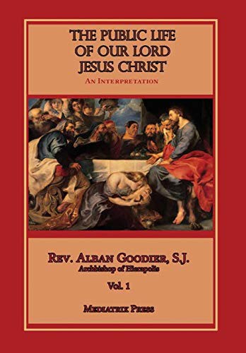 Cover for The Public Life of Our Lord Jesus Christ, Vol. 1
