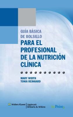 Cover for Gua Bsica De Bolsillo Para El Profesional De La Nutricin Clnica