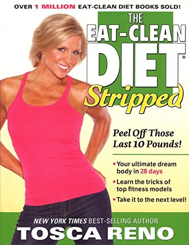 Cover for The Eat-Clean Diet Stripped: Peel Off Those Last 10 Pounds!