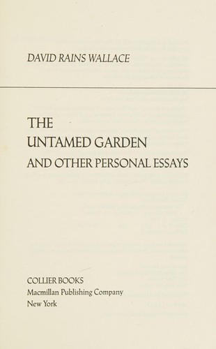 Cover for The untamed garden and other personal essays