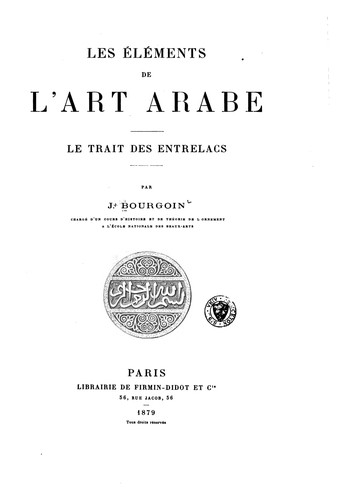 Cover for Les éléments de l'art arabe: Le trait des entrelacs