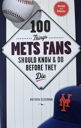 Cover for 100 things Mets fans should know and do before they die