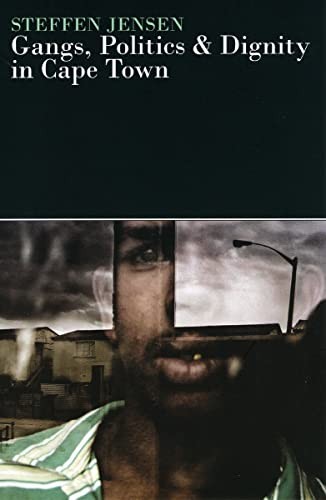 Cover for Gangs, politics & dignity in Cape Town