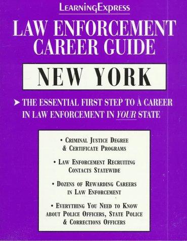 Cover for Learning Express Law Enforcement Career Guide New York (Learning Express Law Enforcement Series New York)