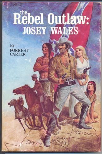 Cover for The Rebel Outlaw: Josey Wales.