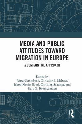 Cover for Media and Public Attitudes Toward Migration in Europe