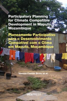 Cover for Participatory Planning for Climate Compatible Development in Maputo, Mozambique / Planeamento participativo para o desenvolvimento compatível com o clima em Maputo, Moçambique