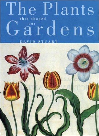 Cover for The Plants that Shaped Our Gardens