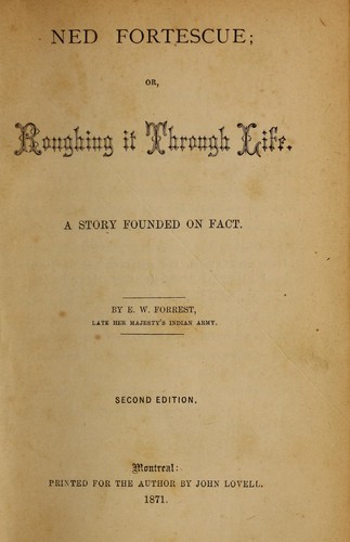 Cover for Ned Fortescue, or, roughing it through life
