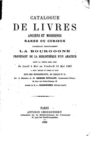 Cover for Catalogue de livres, anciens et modernes, rares ou curieux concernant principalement la ...