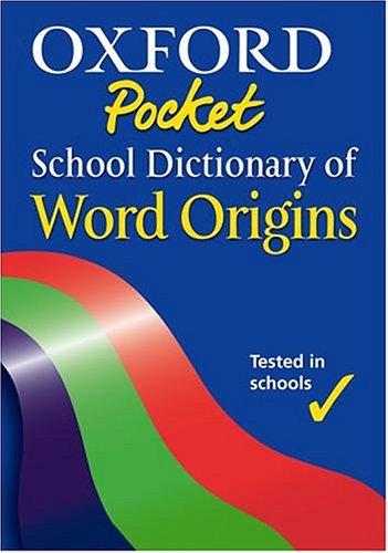 Cover for Oxford Pocket School Dictionary of Word Origins (Dictionary)