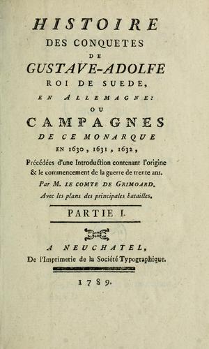 Cover for Histoire des conquetes de Gustave-Adolfe, roi de Suede, en Allemagne