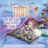 Cover for Fancy Nancy and the Late, Late, Late Night