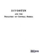 Cover for Divostin and the Neolithic of central Serbia