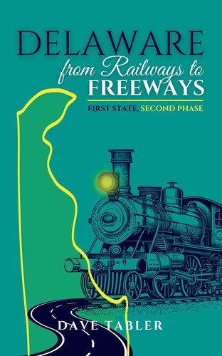 Cover for Delaware from Railways to Freeways