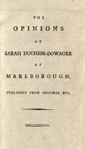 Cover for The opinions of Sarah, duchess-dowager of Marlborough.
