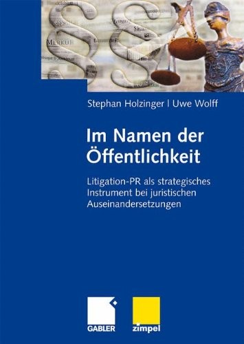 Cover for Im Namen der Öffentlichkeit: Litigation-PR als strategisches Instrument bei juristischen Auseinandersetzungen (German Edition)
