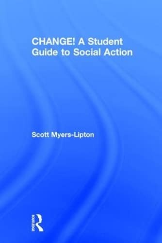 Cover for CHANGE! a Student Guide to Social Action