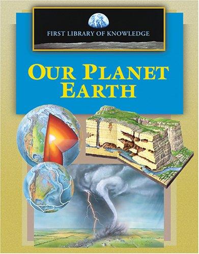 Cover for First Library of Knowledge - Our Planet Earth (First Library of Knowledge)